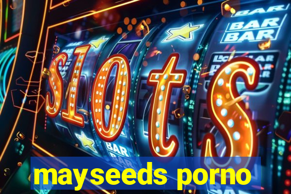 mayseeds porno